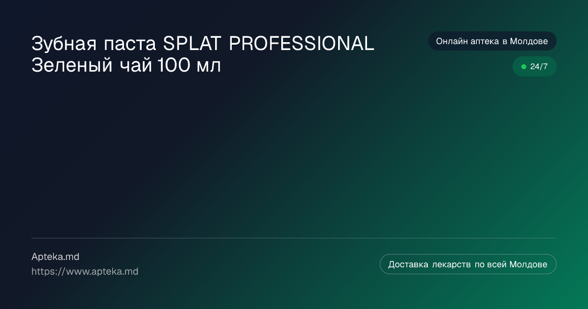 Зубная паста SPLAT PROFESSIONAL Зеленый чай 100 мл купить в Молдове ...